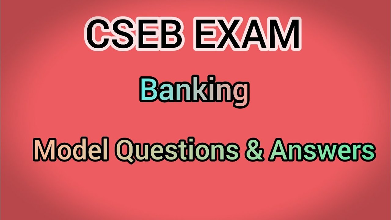CSEB Exam - Banking Model Questions, co-operative exam