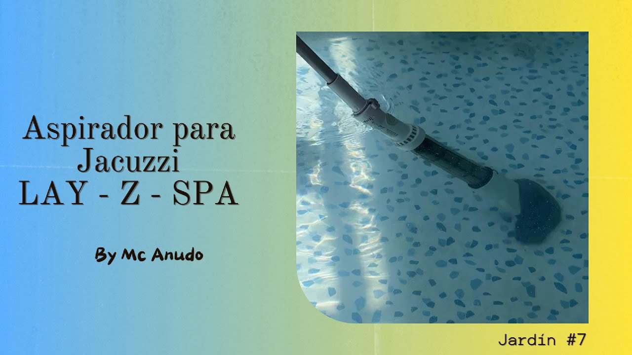 ¡Limpiar tu Jacuzzi Nunca Fue Tan Fácil! Aspirador Lay-Z-Spa de Bestway (Review Sincera)