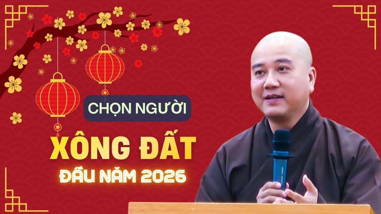 Chọn người xông đất đầu năm 2026 - Thầy Pháp Hòa