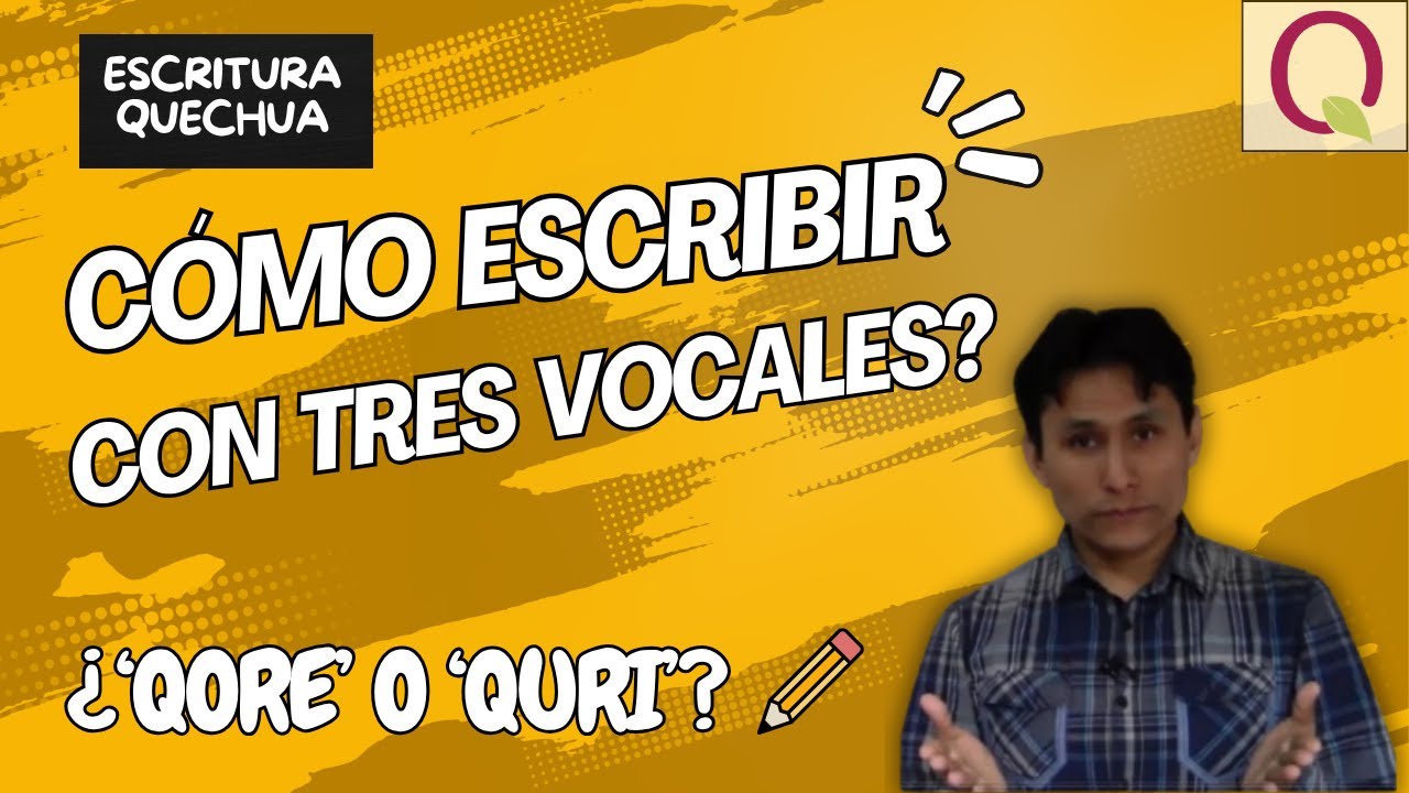 ¿Sabías que el quechua tiene solo 3 vocales? | Aprende a escribirlo (Parte 2)