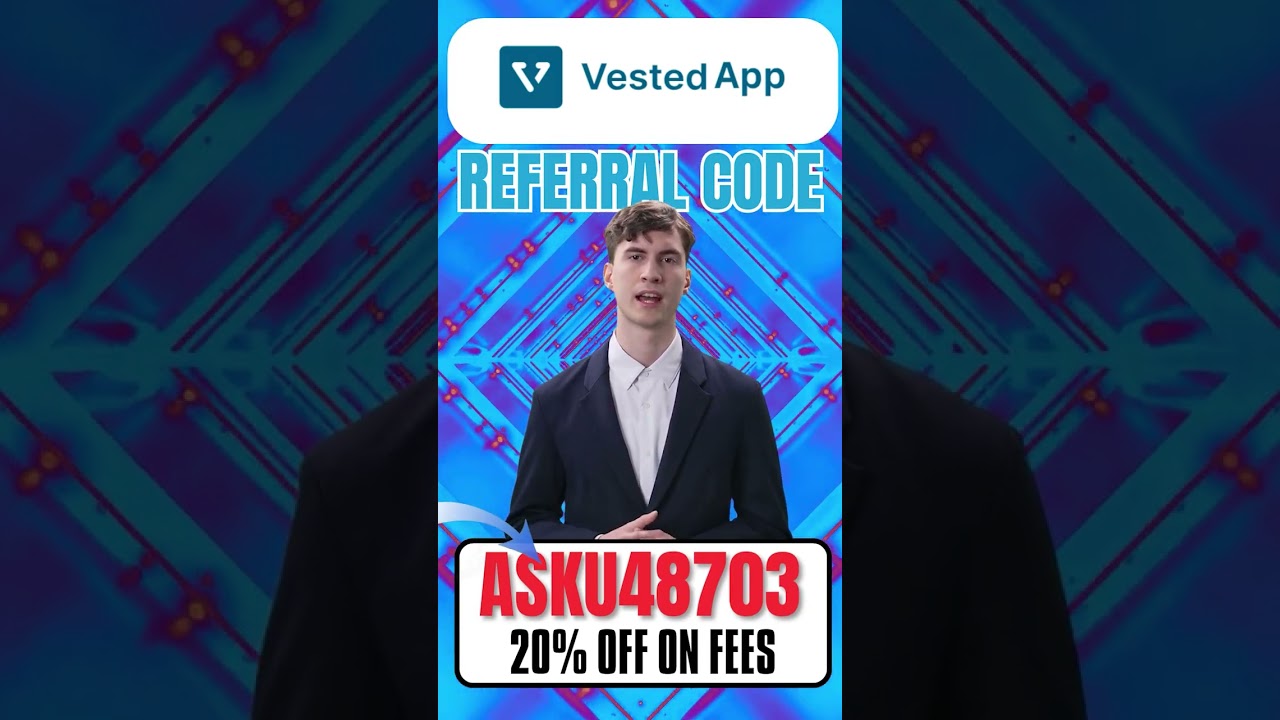 Vested App Referral Code &ldquo;ASKU48703&rdquo; &ndash; Get 20% Off On Fees