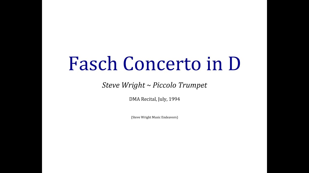 Fasch Trumpet Concerto in D-Major • Steve Wright, Piccolo Trumpet