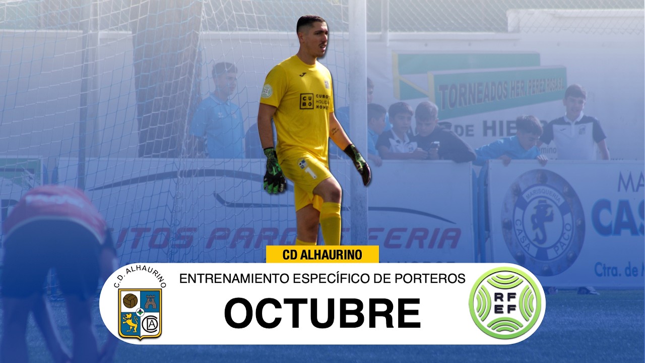 Entrenamiento de porteros CD Alhaurino | 3ª RFEF | 25/26 | Octubre