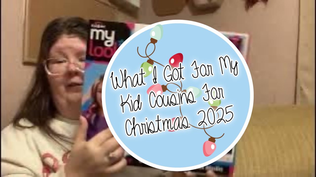 What I Got for My Kid Cousins 2025