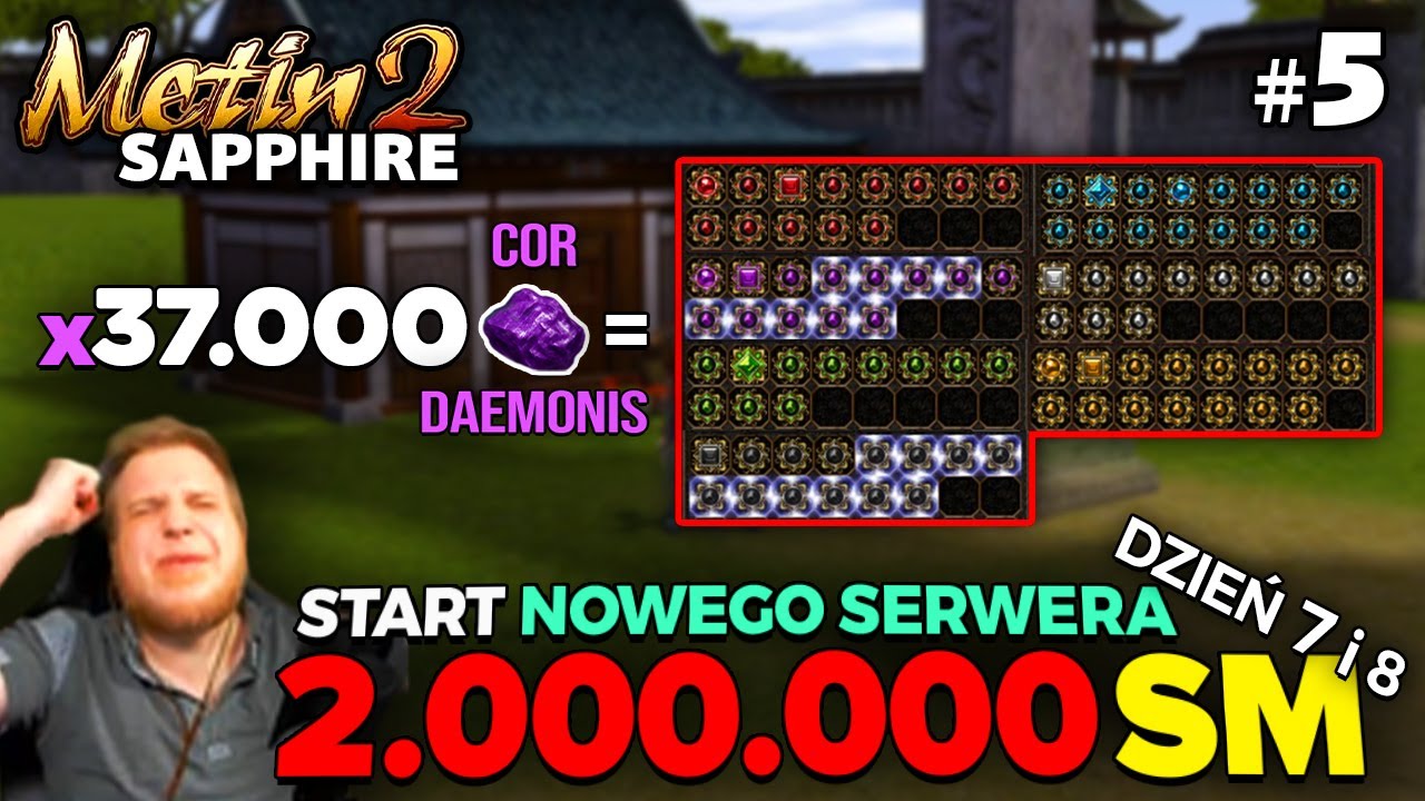 Metin2 Sapphire - Start Nowego Serwera - 2.000.000 SM - Dzień 7 i 8 - 37.000 Cor Daemonis - Odda? #5