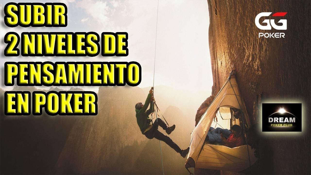 SUBIR DOS NIVELES DE PENSAMIENTO EN POKER