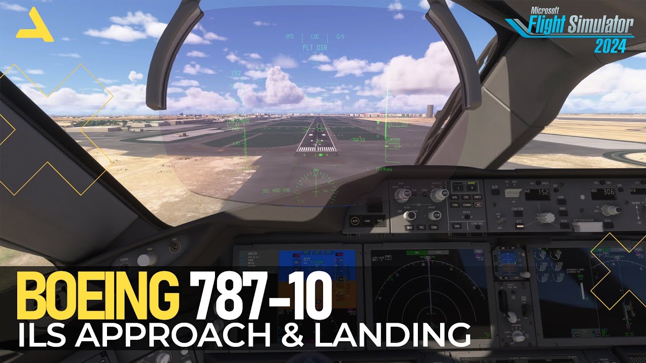 Учебное пособие по заходу на посадку и посадке по системе ILS для Boeing 787-10 в MSFS 2024 | Рук...