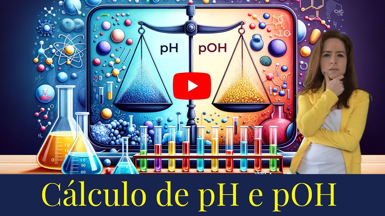 Como calcular pH e pOH: descomplicando a Química para você #ocanaldaquimica