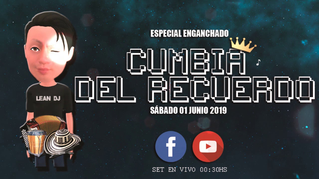 CUMBIA DEL RECUERDO ✘ LEAN DJ (Zona sur ♪) ► Junio 2019