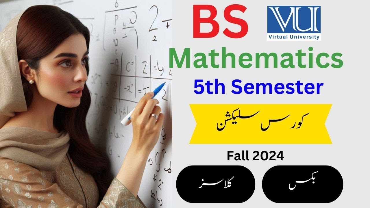 𝗕𝗦 𝗠𝗮𝘁𝗵𝗲𝗺𝗮𝘁𝗶𝗰𝘀   | 𝟱𝘁𝗵 𝗦𝗲𝗺𝗲𝘀𝘁𝗲𝗿  | 𝗖𝗼𝘂𝗿𝘀𝗲 𝗦𝗲𝗹𝗲𝗰𝘁𝗶𝗼𝗻  | 𝗖𝗹𝗮𝘀𝘀𝗲𝘀 𝗗𝗮𝘁𝗲 | 𝗛𝗮𝗻𝗱𝗼𝘂𝘁𝘀 | 𝗩𝗶𝗿𝘁𝘂𝗮𝗹 𝗨𝗻𝗶𝘃𝗲𝗿𝘀𝗶𝘁𝘆