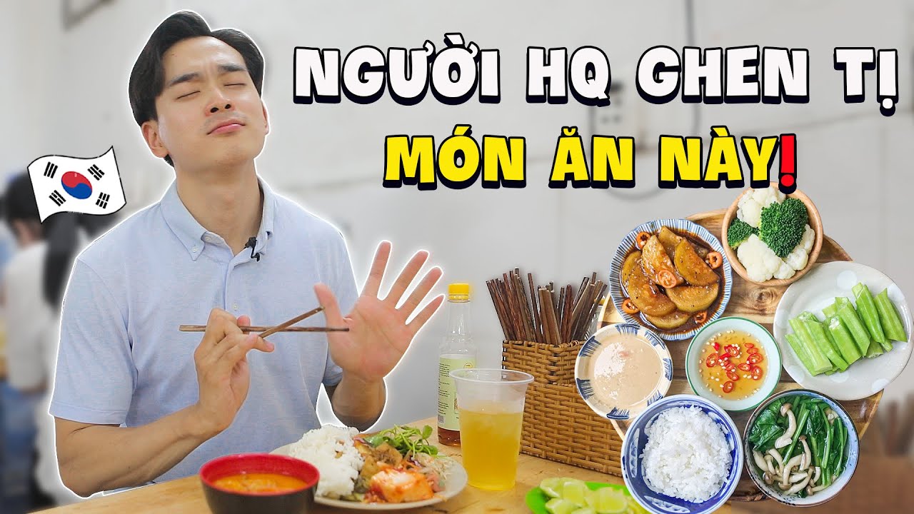Món ăn Việt Nam mà làm người nước ngoài ghen tị mãnh liệt!?