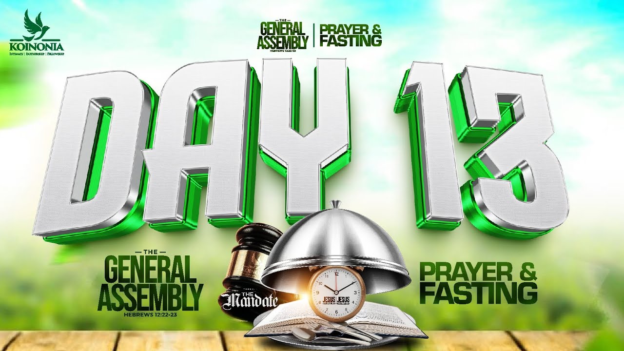 THE GENERAL ASSEMBLY 2025 DAILY PROPHETIC PRAYER & FASTING DAY 13 - APOSTLE JOSHUA SELMAN 15|11|2025