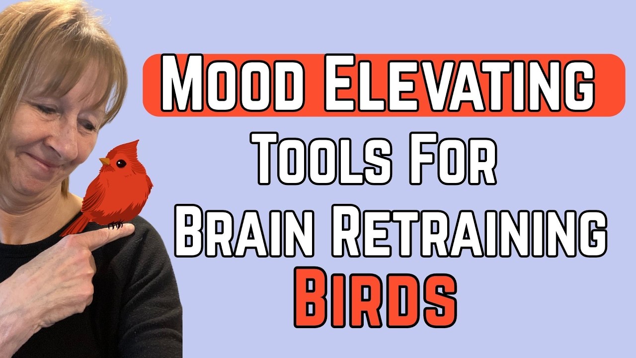 Brain Retraining Tools: Birds to Elevate Mood