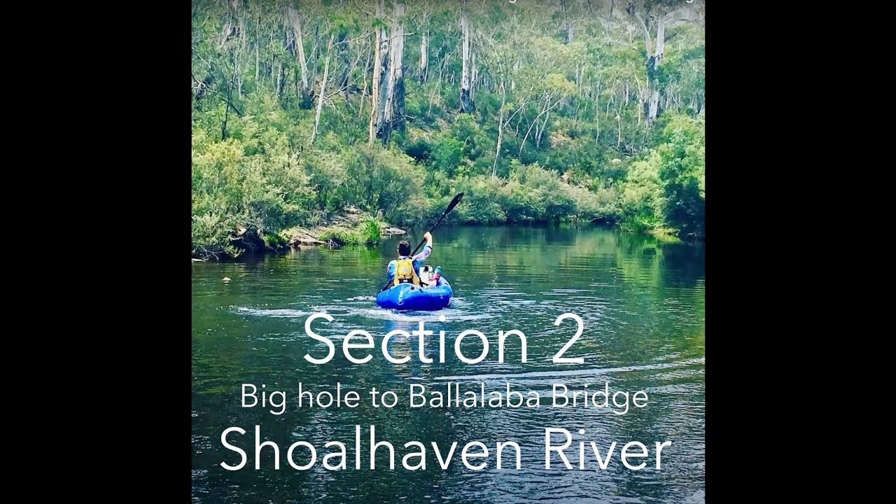 Solo Packrafting the Shoalhaven River from source to sea - Section 2: Big Hole to Ballalaba Bridge