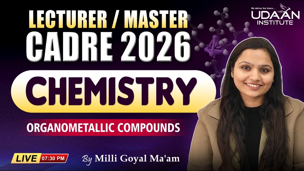 ORGANOMETALLIC COMPOUNDS | DAY-2 | LECTURER  / MASTER CADRE CHEMISTRY 2026 | BY MILLI GOYAL