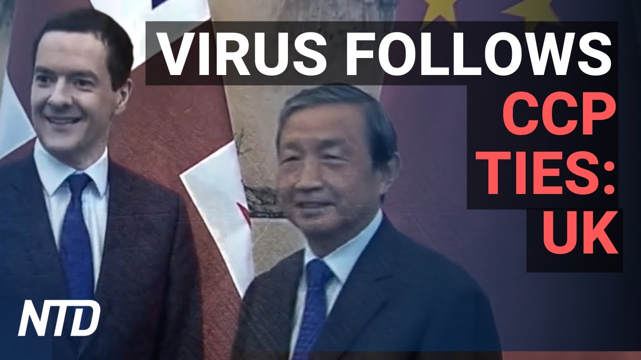 UK: CCP Virus Follows Communist China Ties | NTD