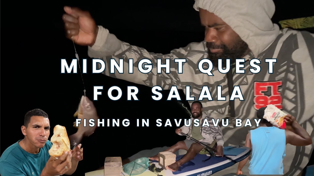 Midnight Quest for Salala: Fishing In Savusavu Bay_Vlog 139