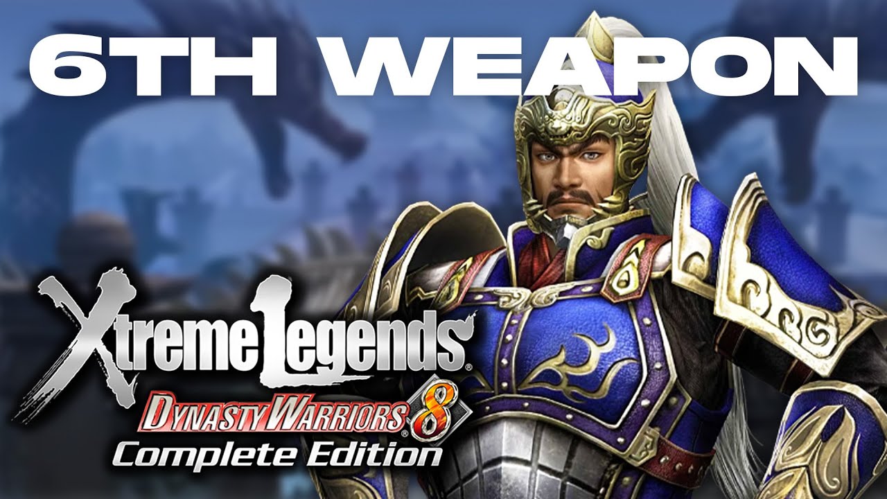 Dynasty Warriors 8 Xtreme Legends | Pang De's 6th Weapon Guide