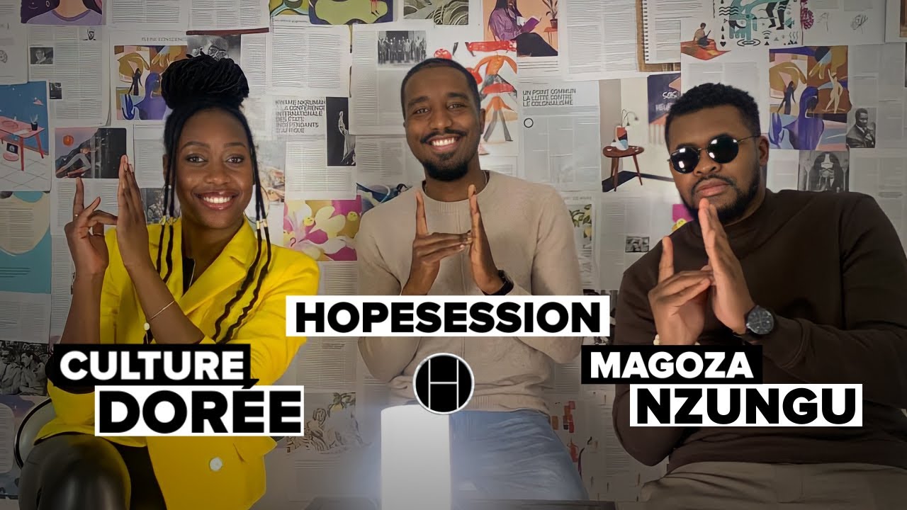 HOPESESSION - CULTURE DORÉE X MAGOZA NZUNGU (Éducation, Estime de soi, Mentorat...)
