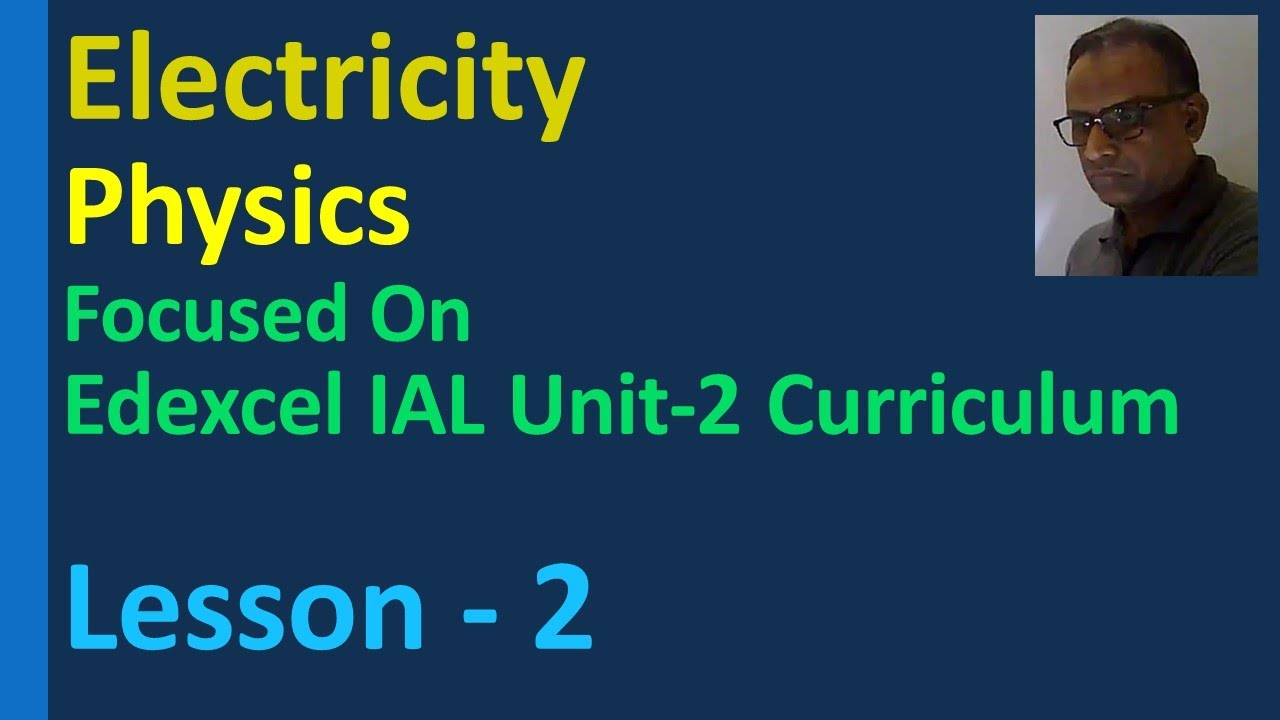 Electricity Edexcel IAL Unit 2 WPH12  Lesson Conductor semiconductor voltage resistance resistivity