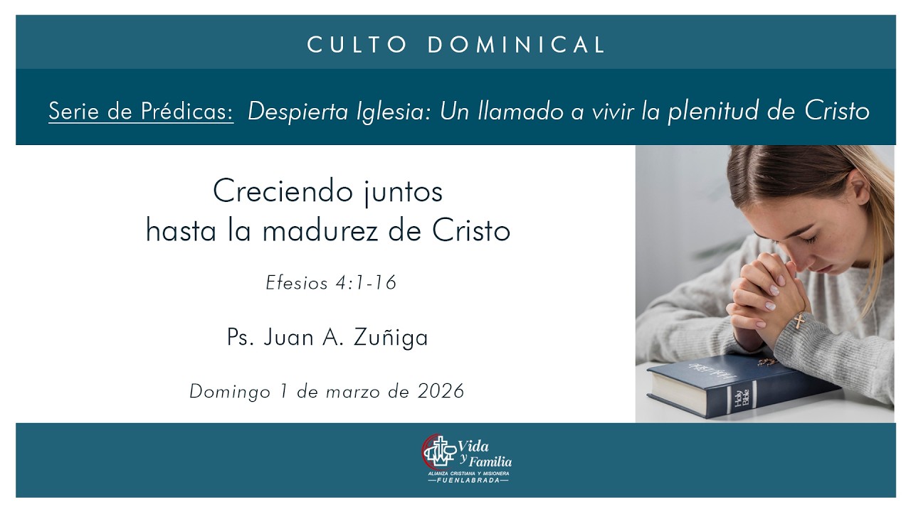 Culto dominical | Despierta iglesia: Un llamado a vivir la plenitud de Cristo | ACyM VyF Fuenlabrada