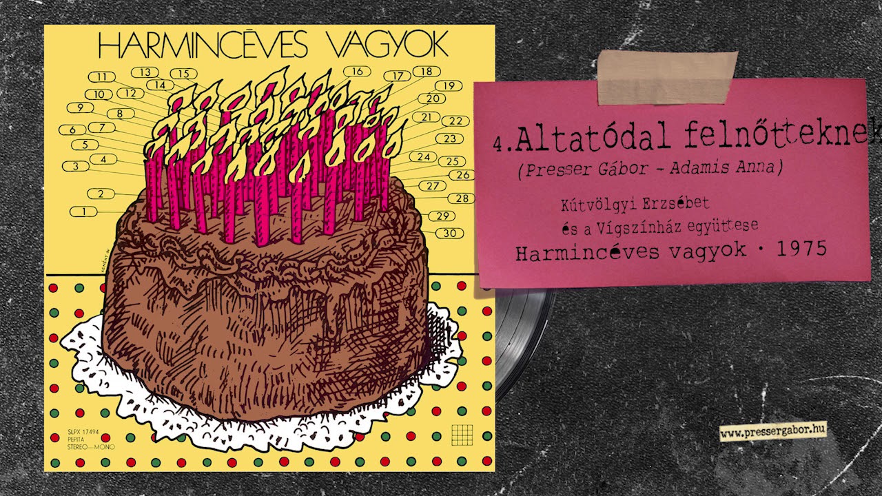 ALTATÓDAL FELNŐTTEKNEK - Harmincéves vagyok