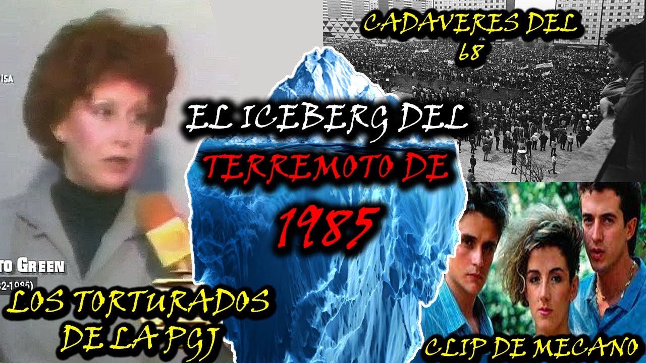 EL ICEBERG DEL TERREMOTO DE 1985
