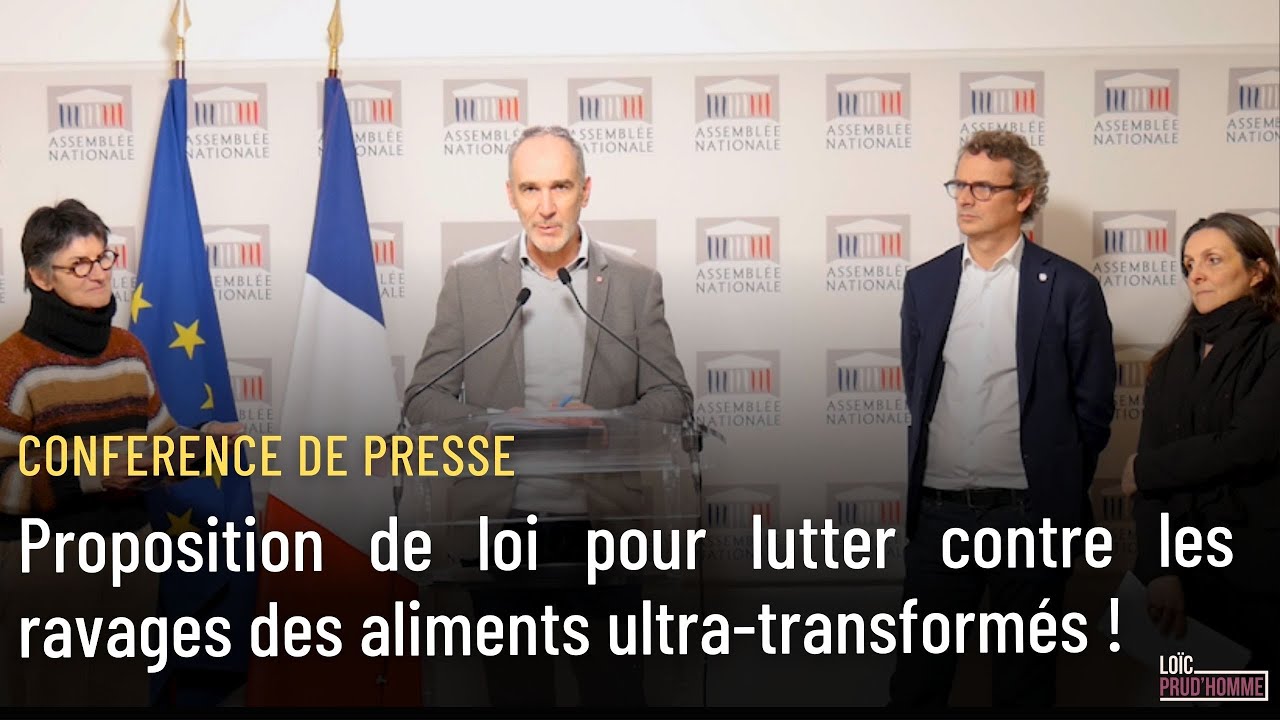 🔴Aliments ultra transformés : protégeons notre santé ! Proposition de loi