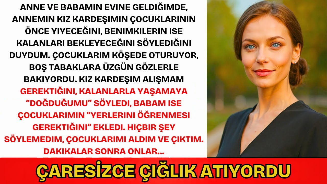 Ailem Kız Kardeşimin Çocuklarını Önce Yedirdi, Benimkiler Kırıntıları Bekledi...