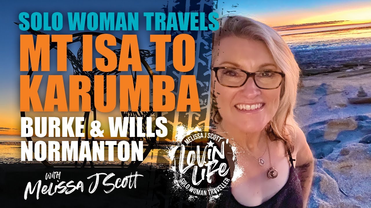 MELISSA'S SOLO TRIP - Mt Isa to Karumba