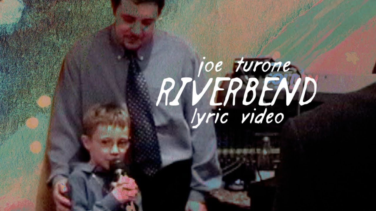 Joe Turone - Riverbend (feat. my dad) [Lyric Video]
