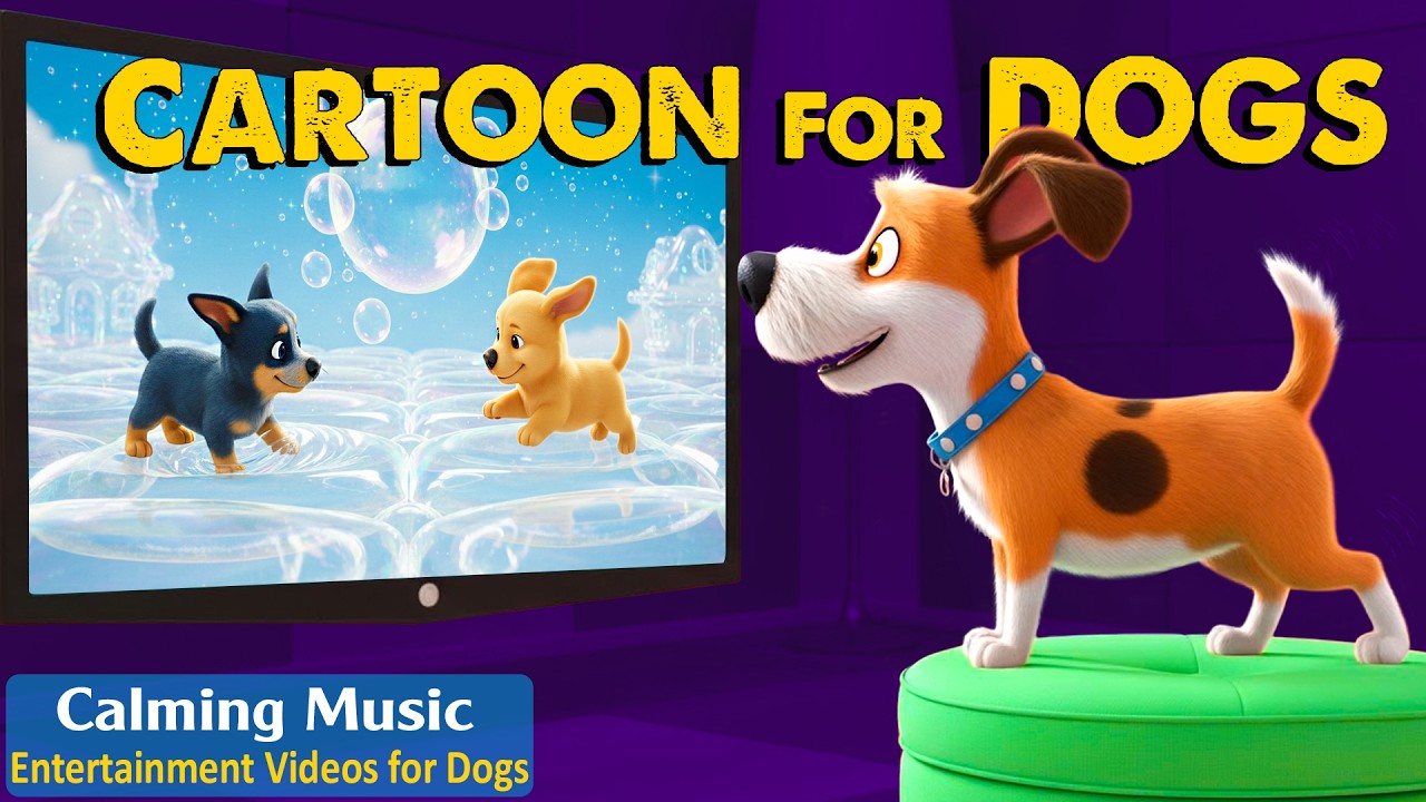 Dog Cartoon: Entertainment Dog TV for Anxious Dogs Home Alone – Relaxing Music & Videos for Dogs