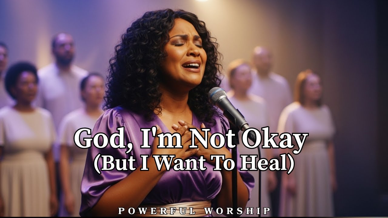 God, I'm Not Okay (But I Want To Heal) | Inspired by CeCe Winans – Honest Prayer for Healing