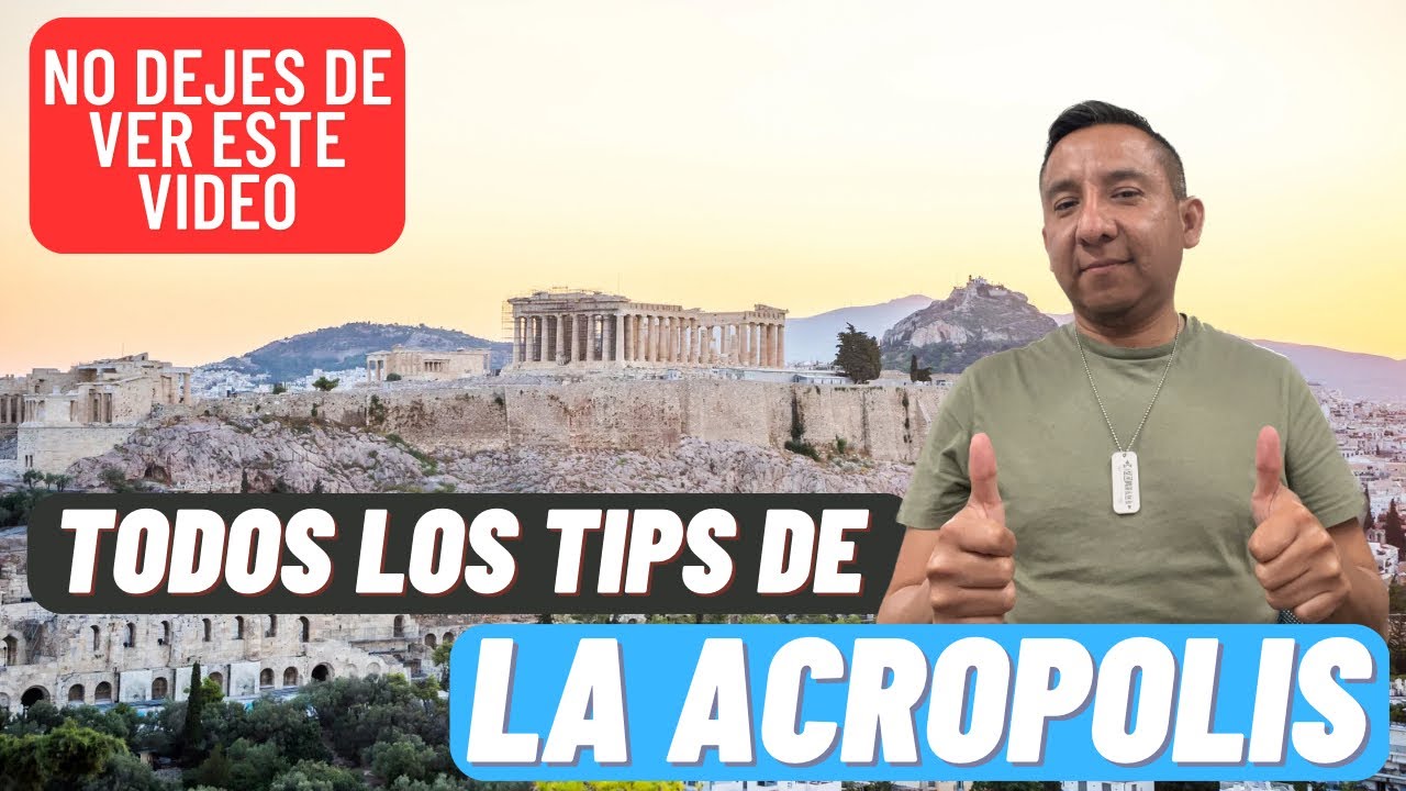 La Acrópolis Todo lo que debes saber - Entradas, días abiertos, como llegar - Guía Completa