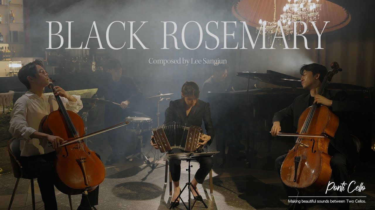 [Black Rosemary / 블랙로즈마리] PONTI CELLO x 고상지-Composed by Lee SangJun-