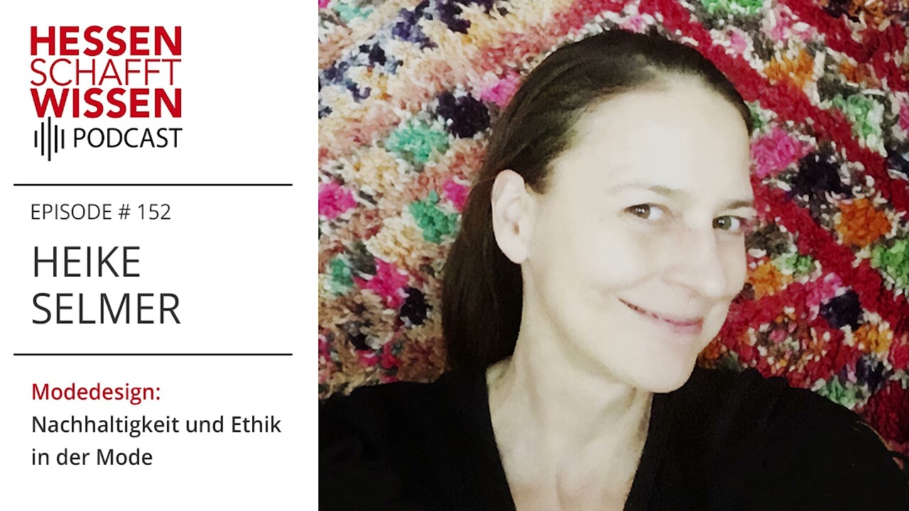 Heike Selmer - Modedesign | Hessen schafft Wissen Podcast
