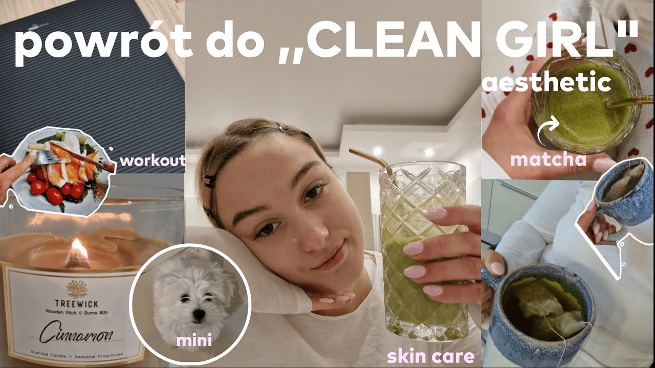 powrót do CLEAN GIRL aesthetic | matcha, skin care, outfits + co jem w ciągu dnia!🤍