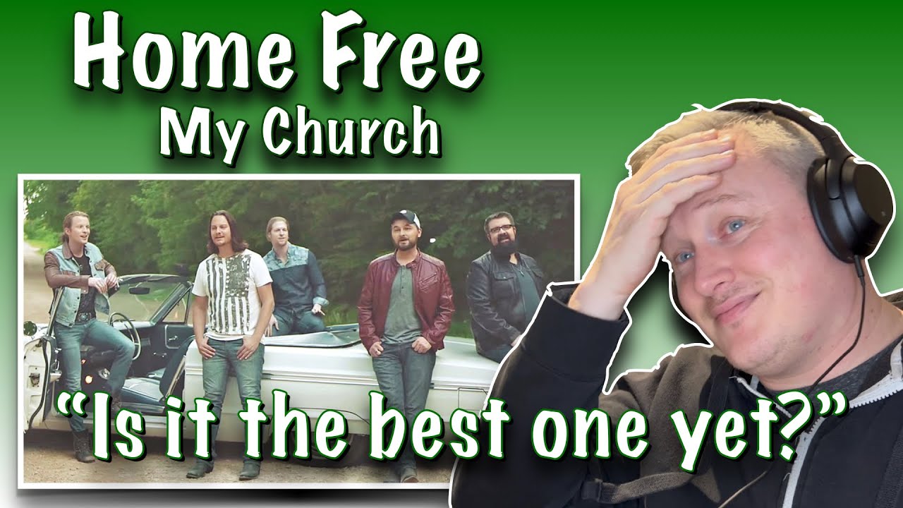 Home Free - My Church (FIRST TIME HEARING)