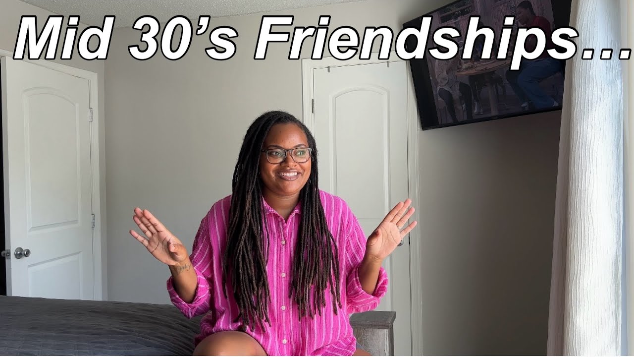 What I’ve Learned About Friendships in My 30’s + Advice on Navigating Friendships (in 2024)