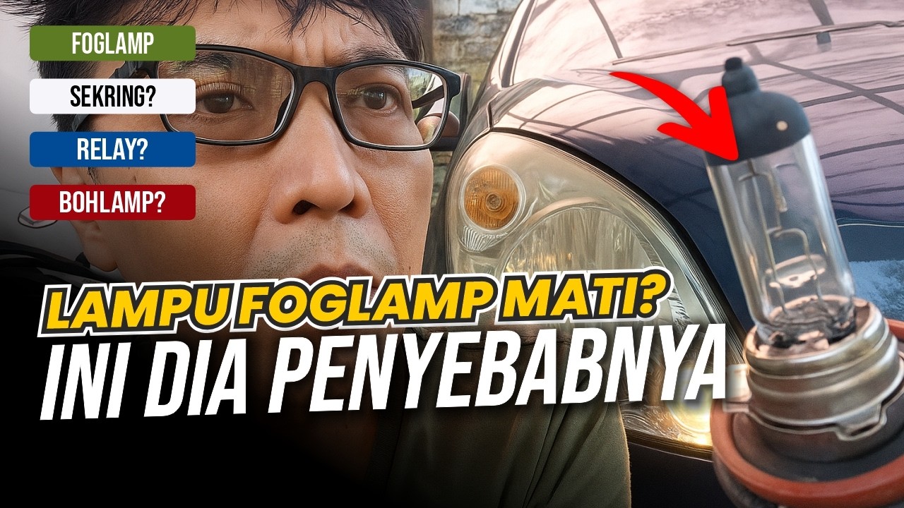 CARA MEMPERBAIKI LAMPU FOGLAMP MATI - PART 1