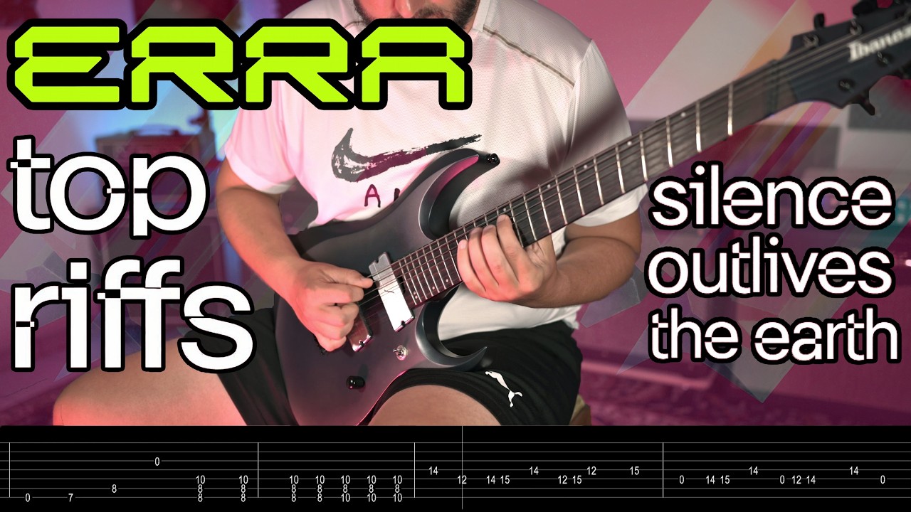 ERRA Best Guitar Riffs Compilation (Silence Outlives The Earth w/TABS)