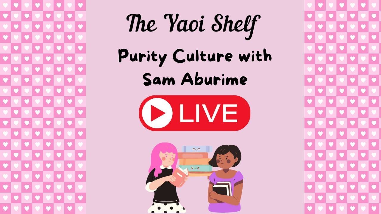 Purity Culture with Sam Aburime- LIVE