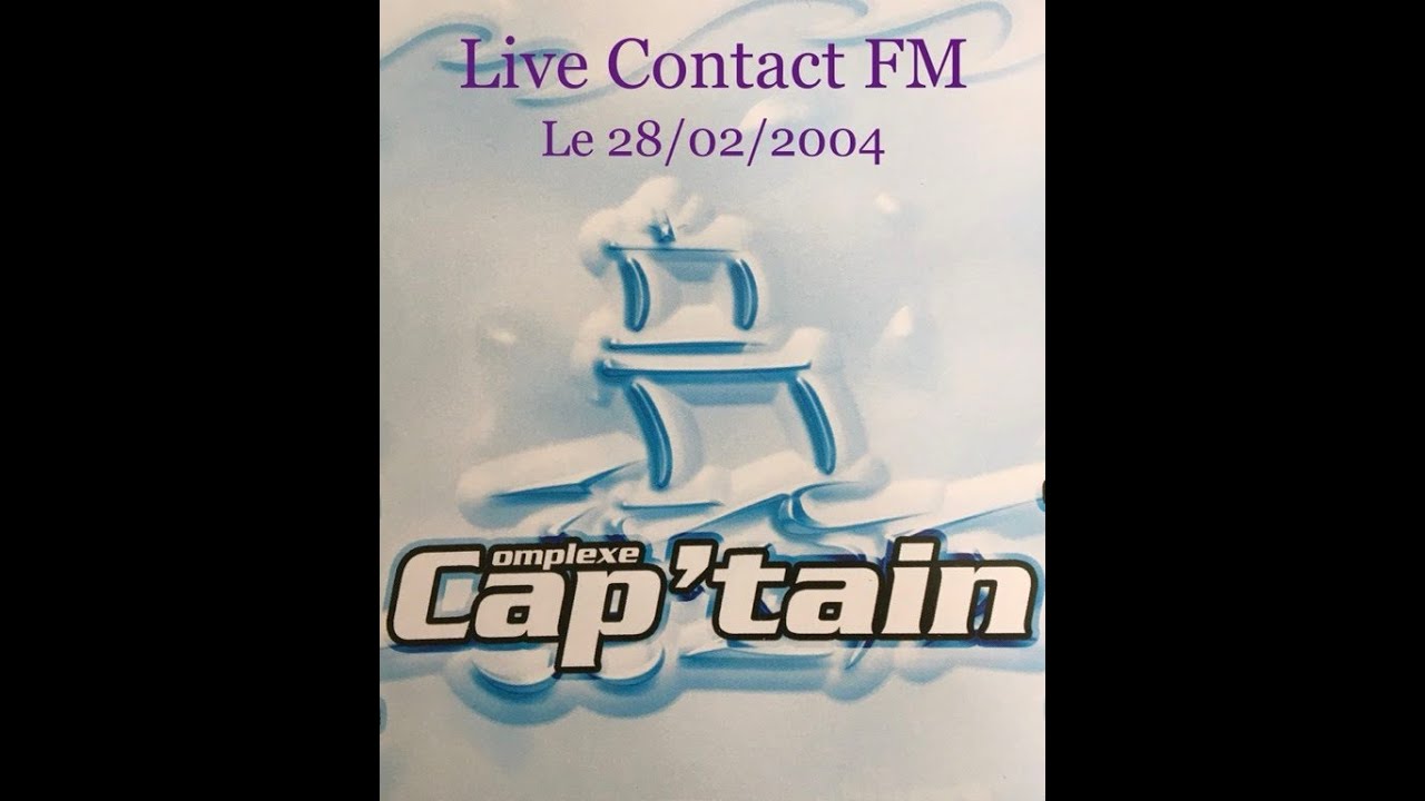 Complexe Cap'tain live avec Contact FM le 28/02/2004 part2/3