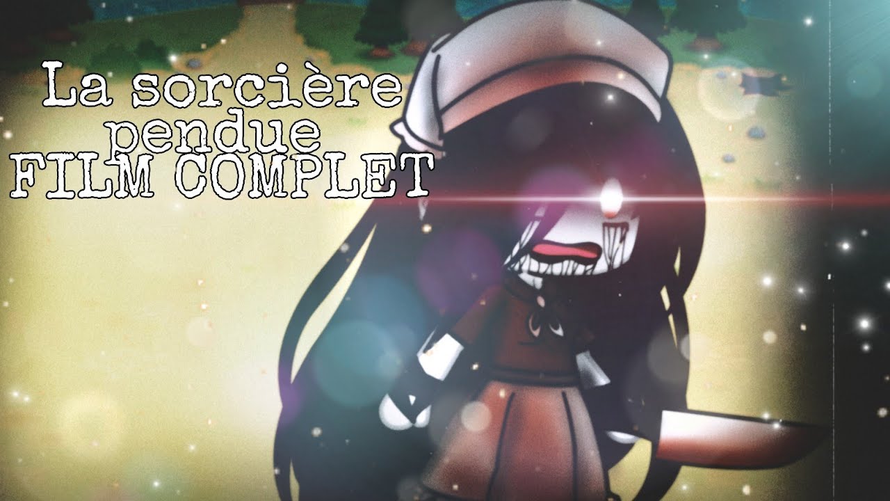 La sorcière pendue (mini film gacha life HORREUR fr/original) 🎶+Hide and seek 🎵