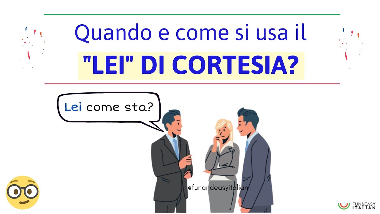 LEI DI CORTESIA: QUANDO E COME SI USA