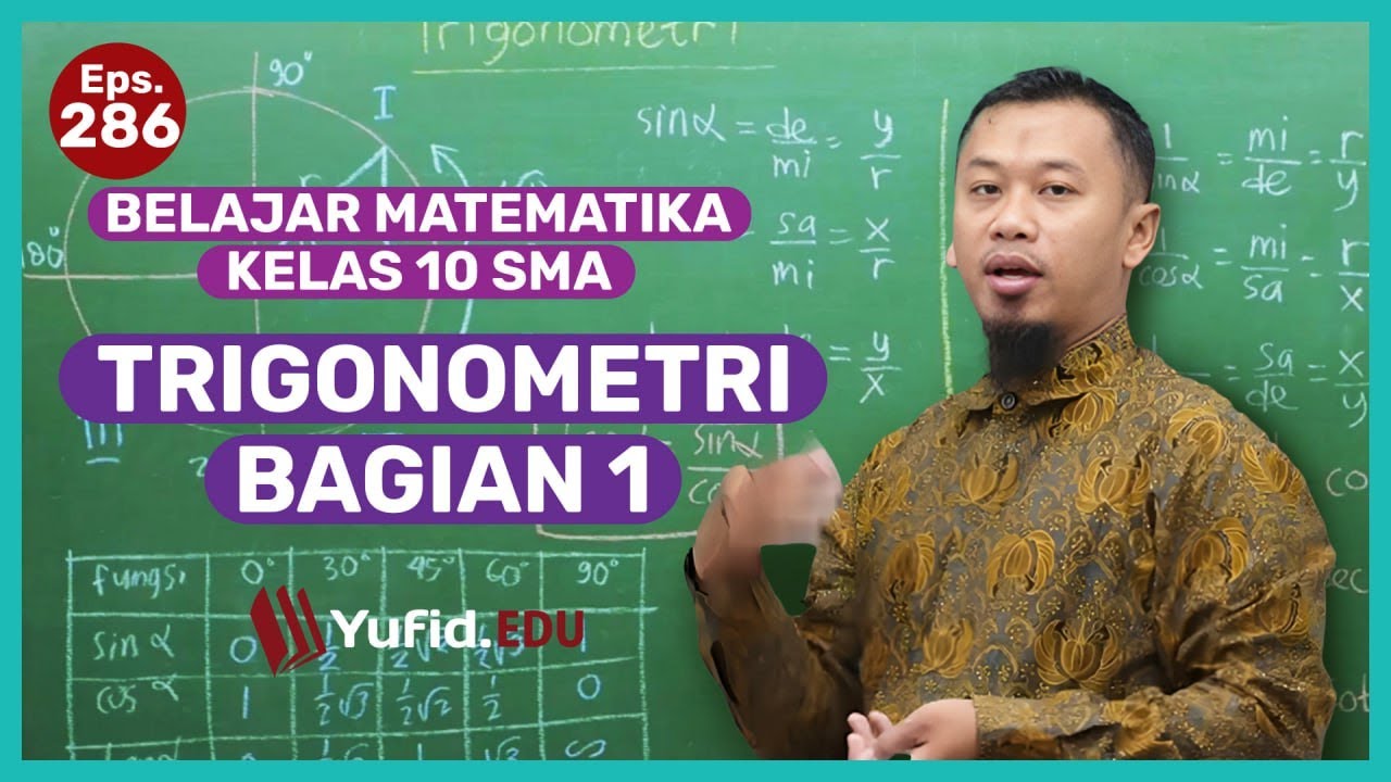 37. Trigonometri Bagian 1 - Belajar Matematika Kelas 10 - Kak Hasan