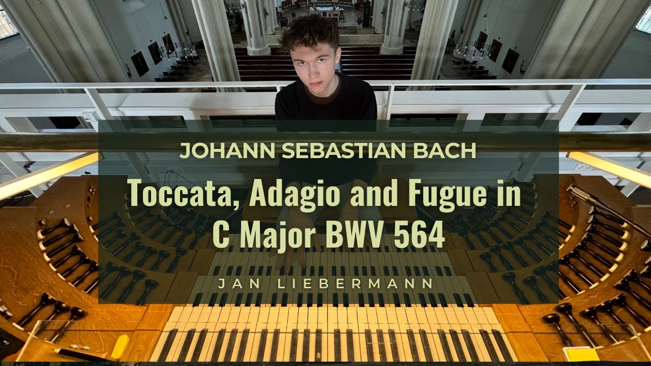 Bach - Toccata, Adagio and Fugue in C Major BWV 564 | Jan Liebermann