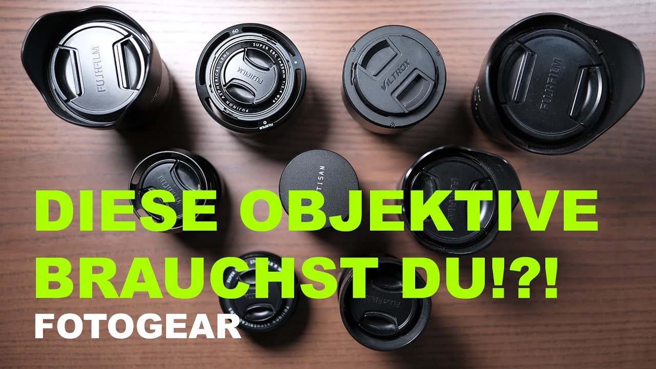 Welches sind die richtigen Objektive für dich?