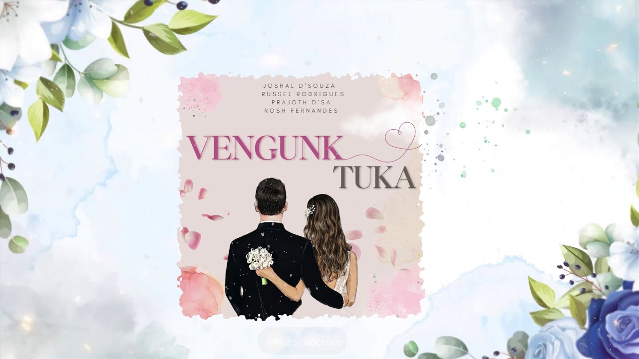 Vengunk Tuka - Konkani Love Song | Joshal D'souza | Russel Rodrigues | Prajoth D'sa|Johnson Byndoor