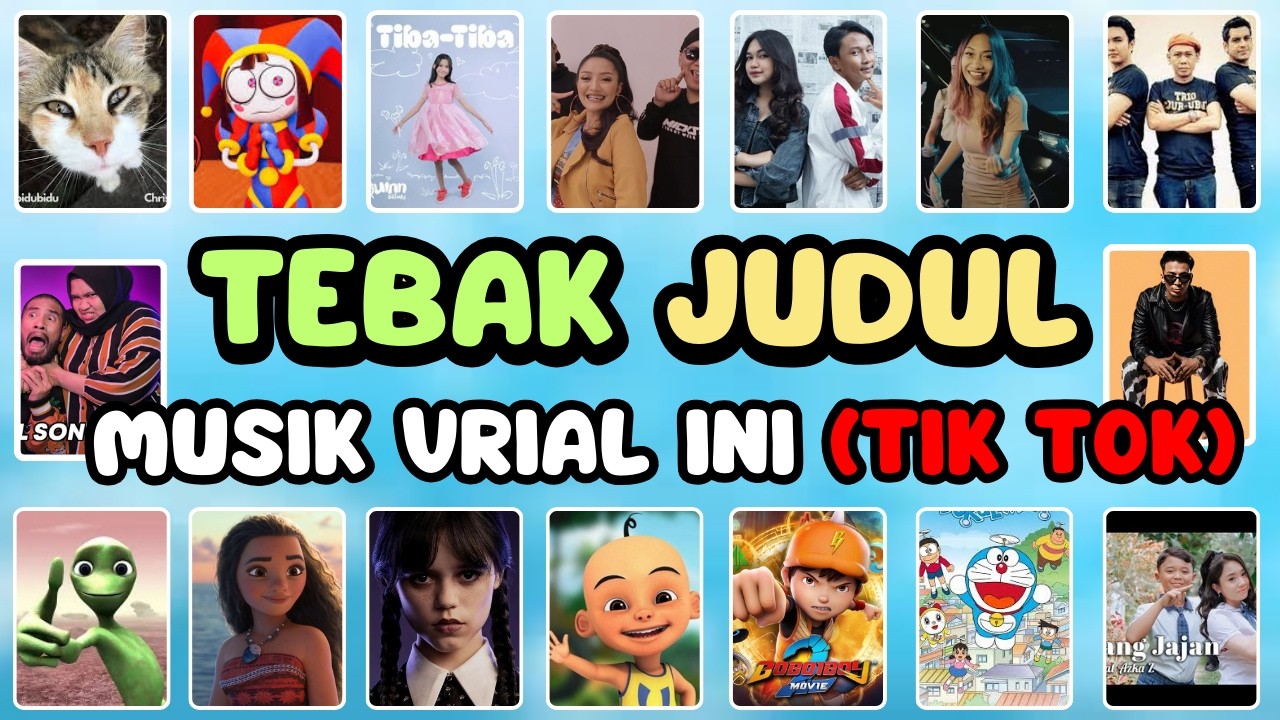 TEBAK JUDUL MUSIK VIRAL DI TIK TOK, lagi tamvan, ih bang jahat, wenggo, dola, upin ipin, boboiboy